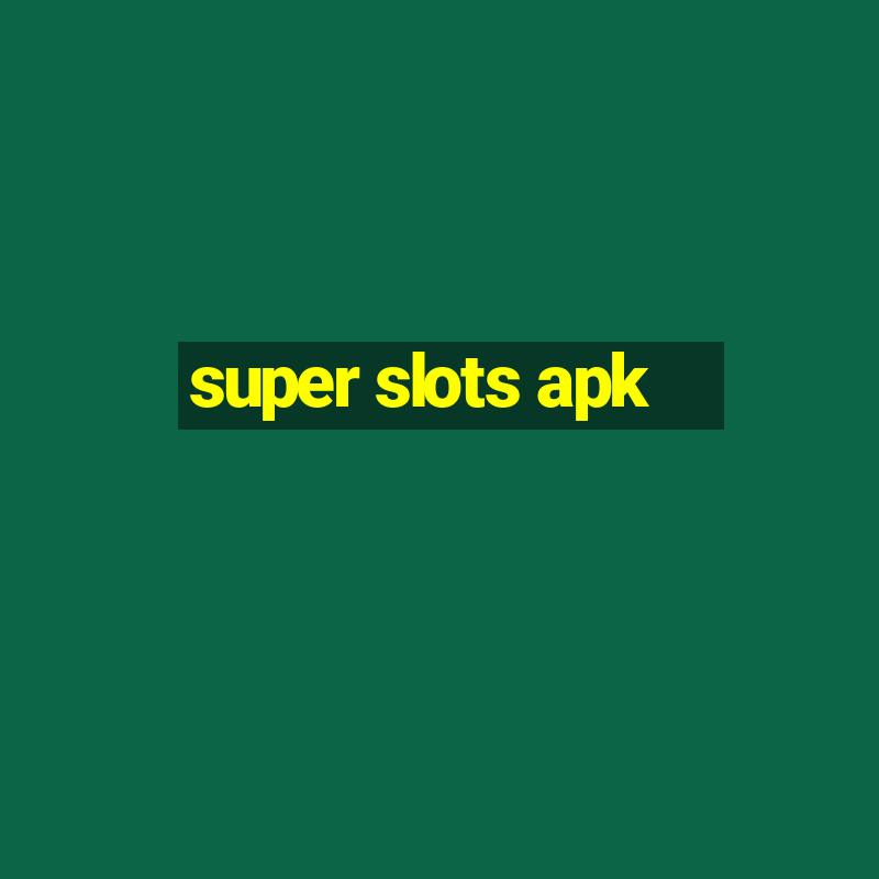 super slots apk