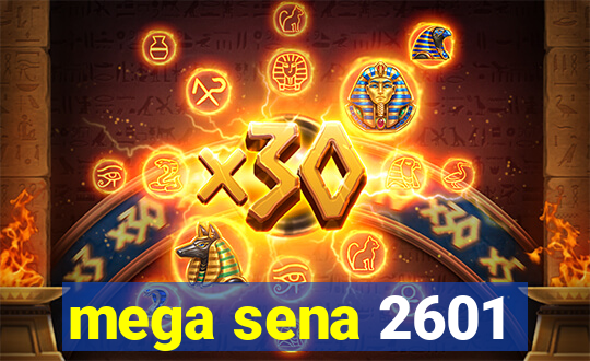 mega sena 2601