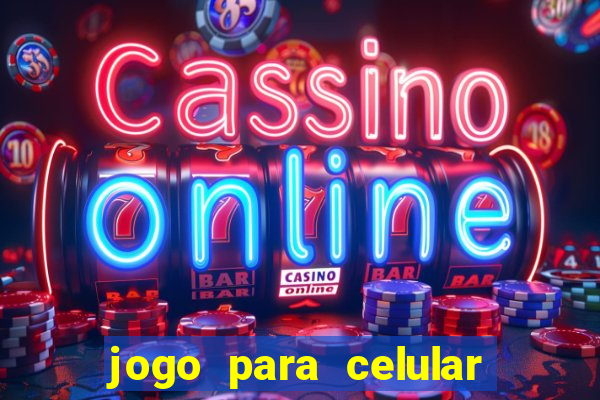 jogo para celular que ganha dinheiro