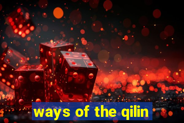 ways of the qilin