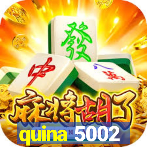 quina 5002