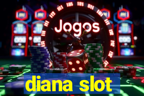 diana slot