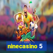 ninecasino 5