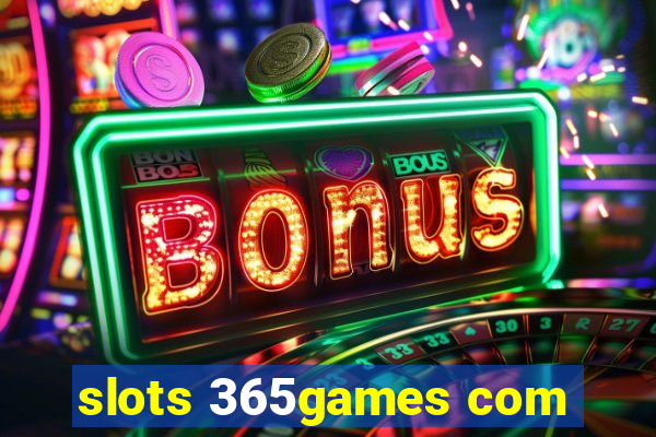 slots 365games com