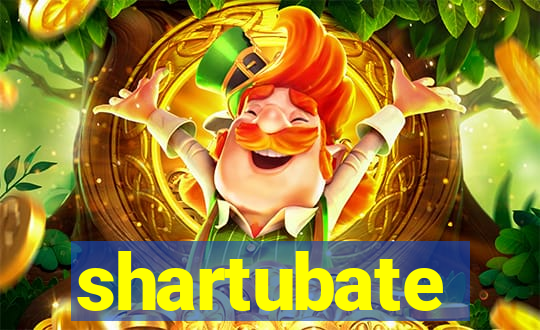 shartubate