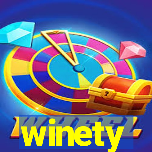 winety