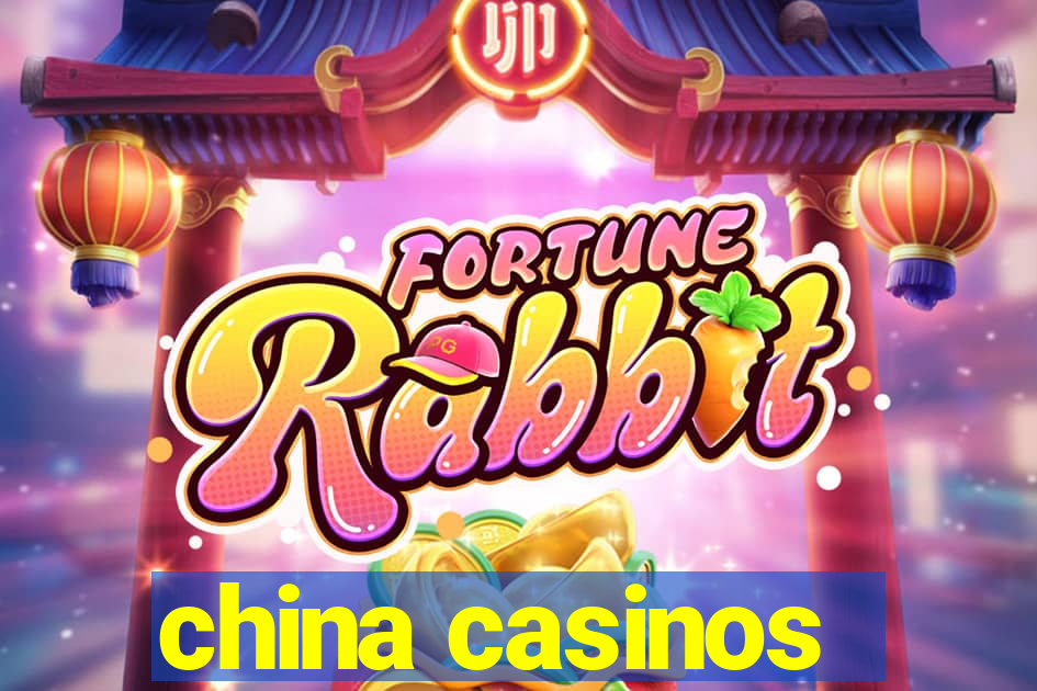 china casinos