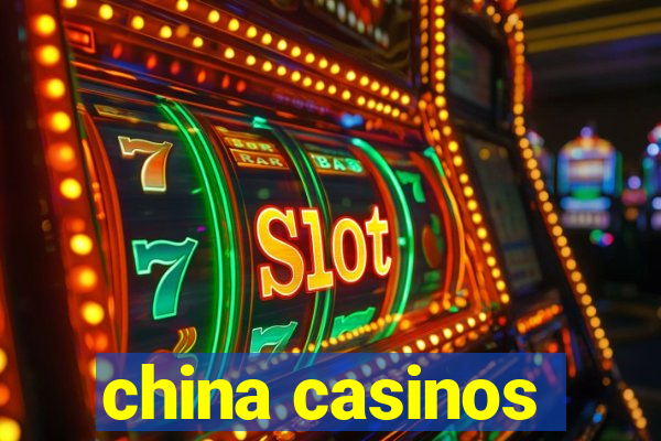 china casinos