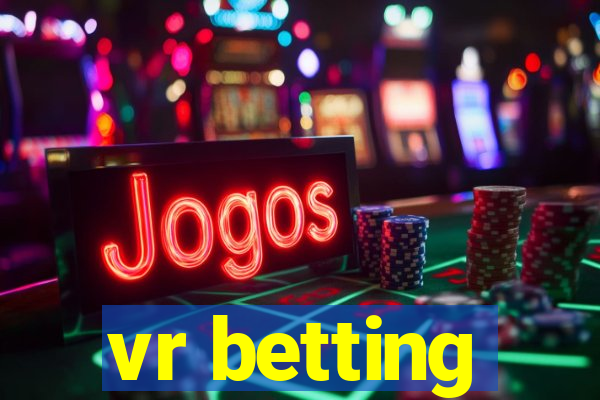 vr betting