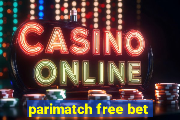 parimatch free bet