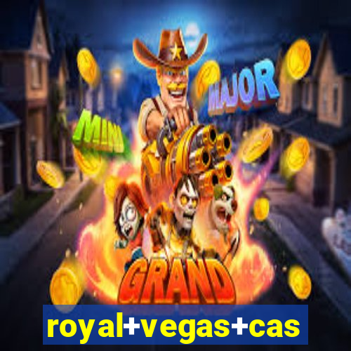 royal+vegas+casino