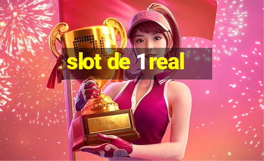 slot de 1 real