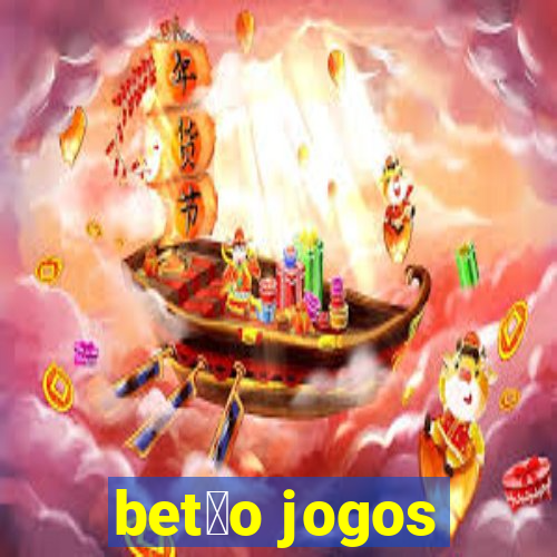 bet茫o jogos