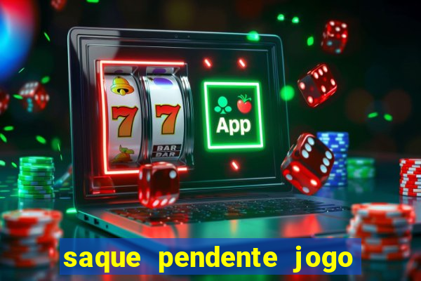 saque pendente jogo do tigre