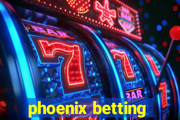 phoenix betting