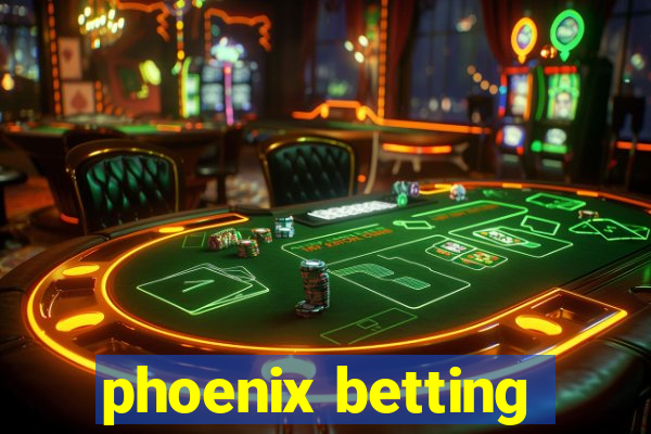 phoenix betting