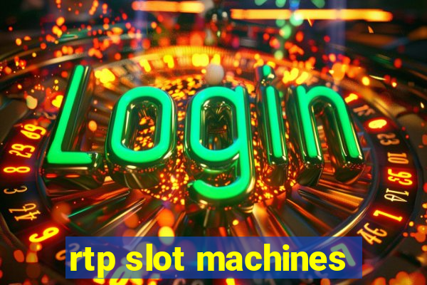 rtp slot machines