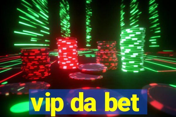 vip da bet