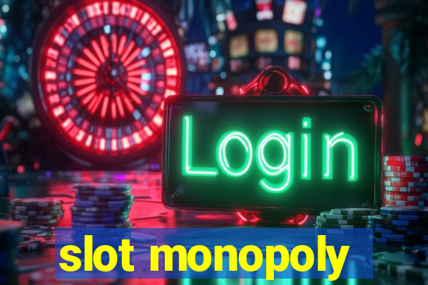 slot monopoly