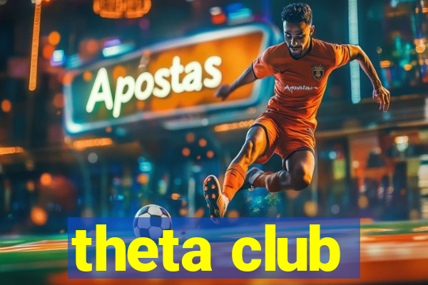 theta club