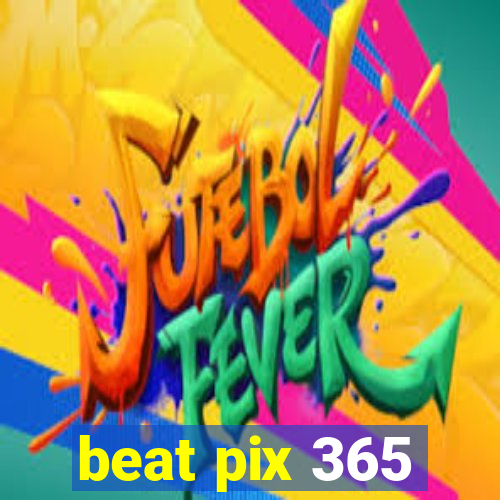 beat pix 365