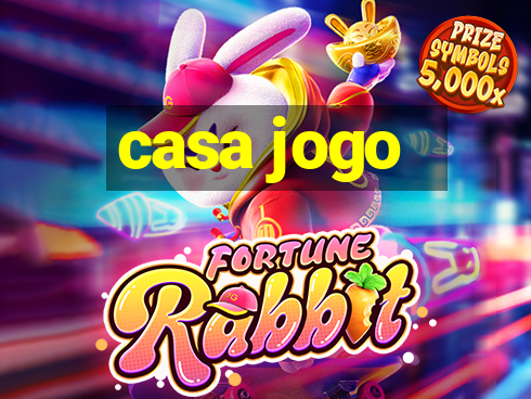 casa jogo