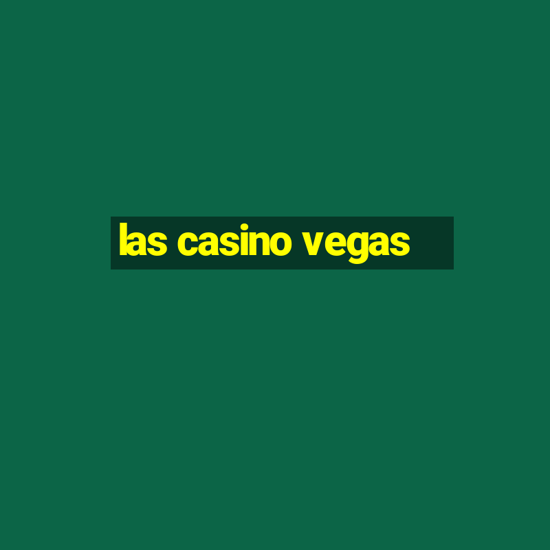 las casino vegas