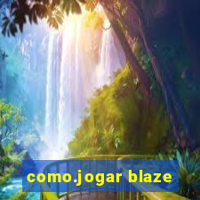 como.jogar blaze