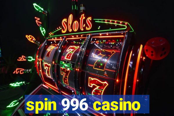 spin 996 casino