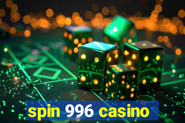 spin 996 casino