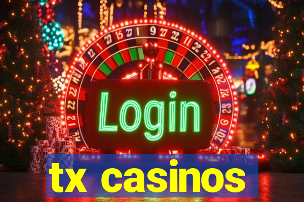 tx casinos