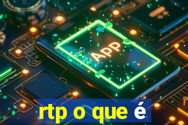 rtp o que é