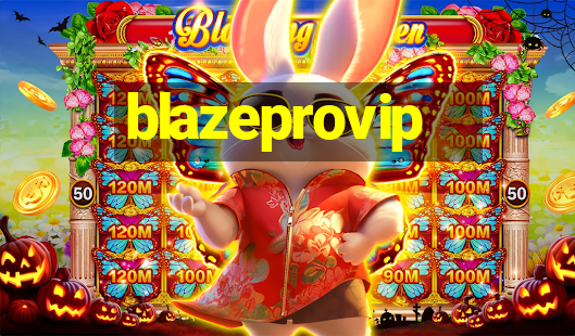 blazeprovip