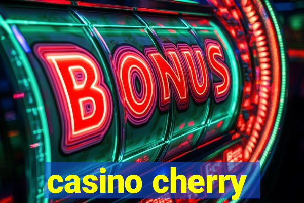 casino cherry