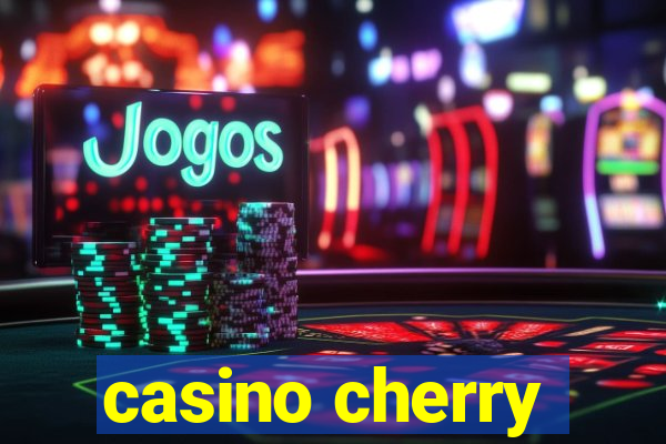 casino cherry