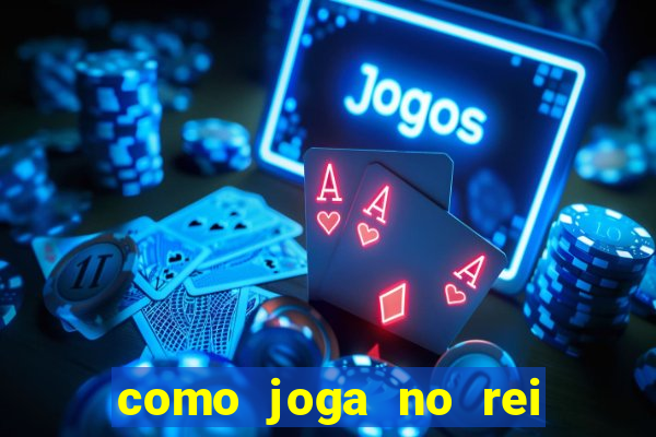 como joga no rei do pitaco