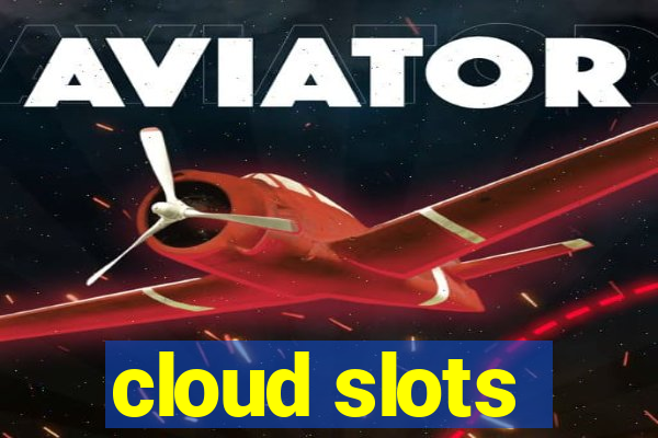 cloud slots