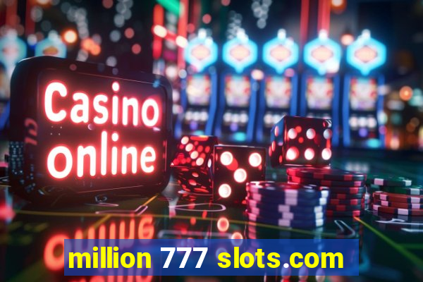 million 777 slots.com