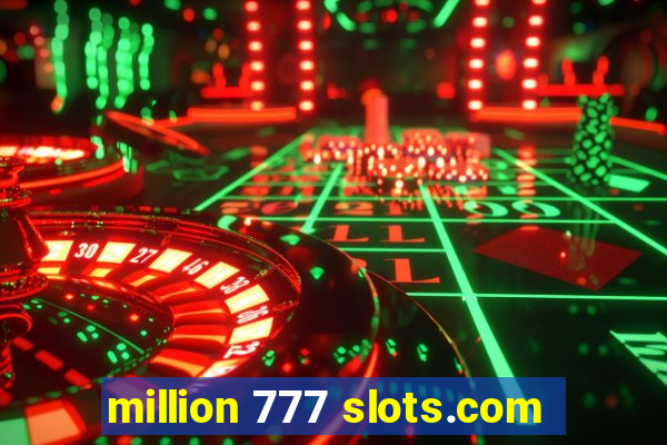 million 777 slots.com