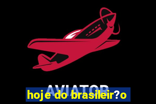 hoje do brasileir?o