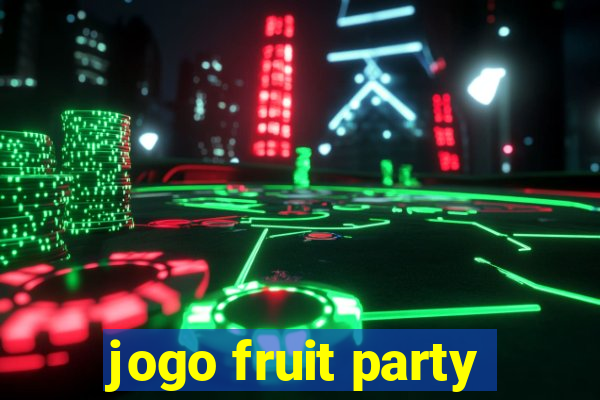 jogo fruit party