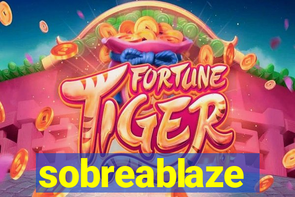 sobreablaze