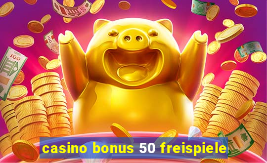 casino bonus 50 freispiele