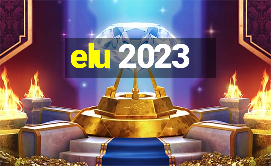 elu 2023