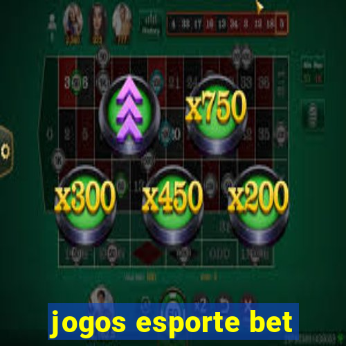 jogos esporte bet