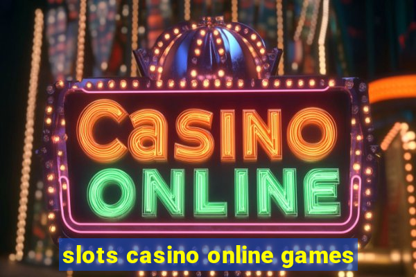 slots casino online games