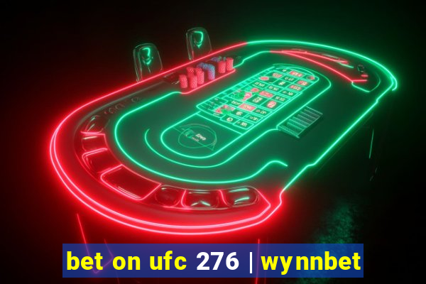 bet on ufc 276 | wynnbet