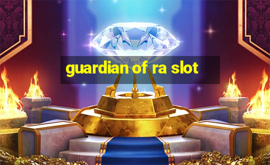 guardian of ra slot