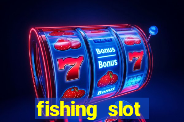 fishing slot machine games