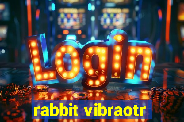 rabbit vibraotr